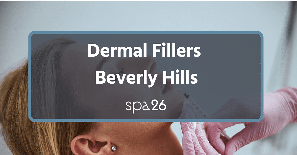 Thinking of Getting Dermal Fillers in Beverly Hills?