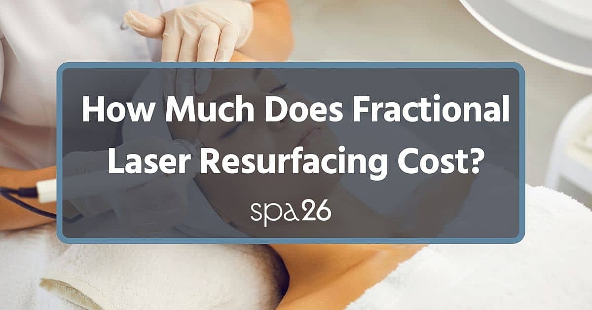 How Much Does Fractional Laser Resurfacing Cost?