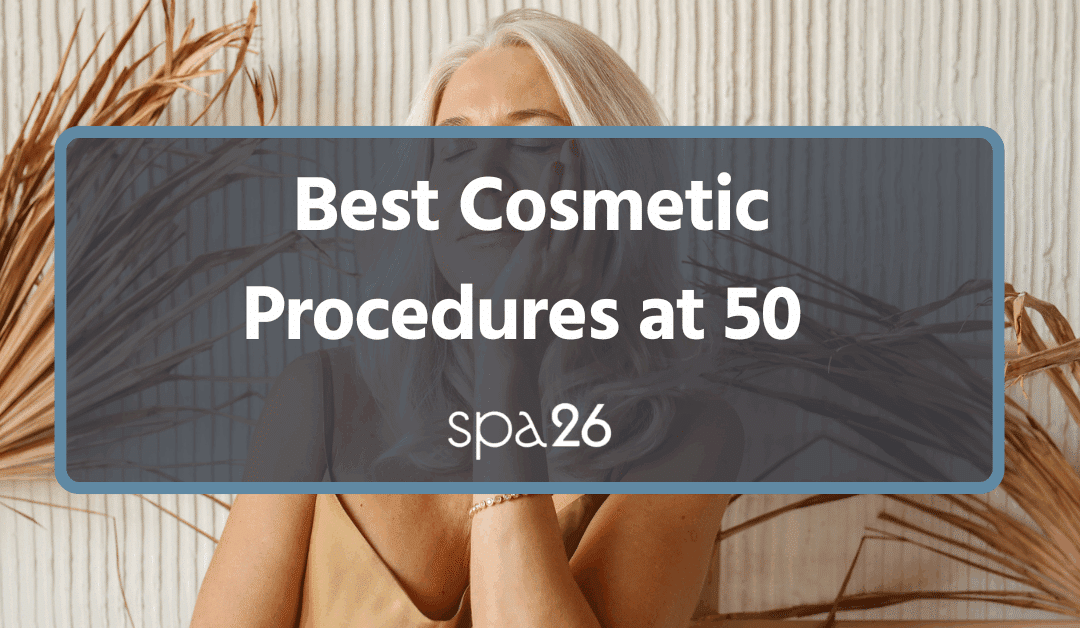 Best Cosmetic Procedures for Women Over 50 – Look as Young as You Feel