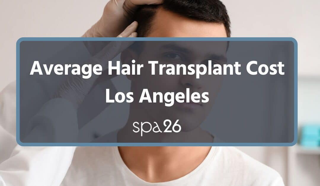 Average Hair Transplant Cost Los Angeles