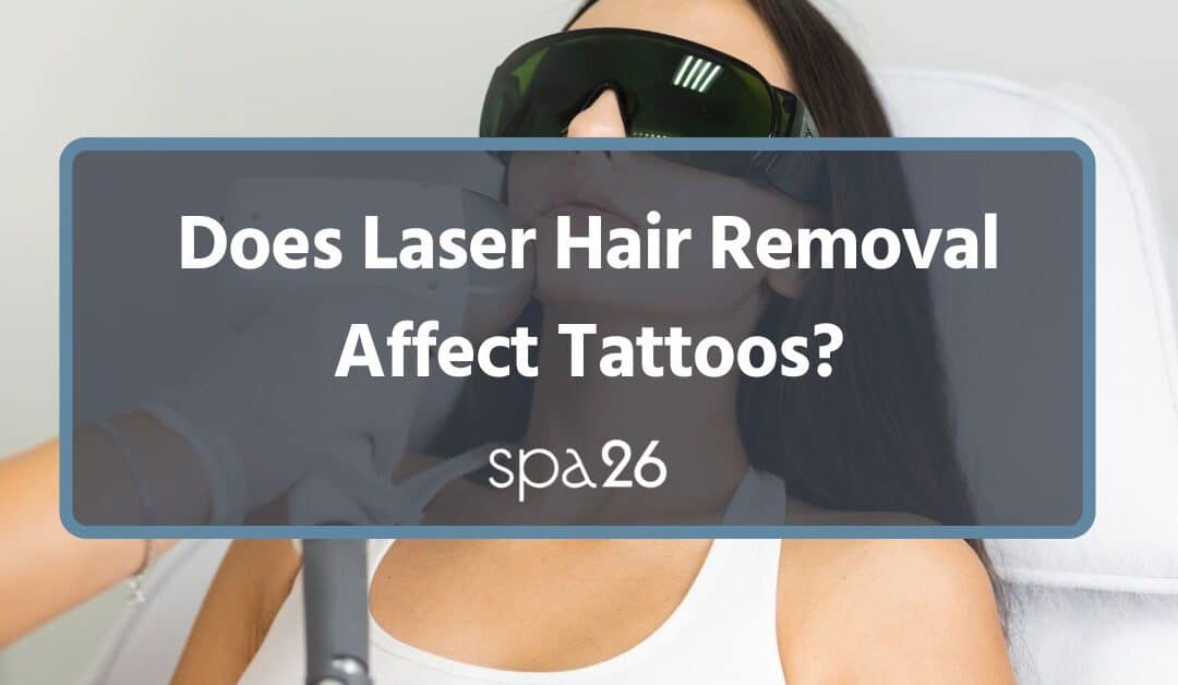 Does Laser Hair Removal Affect Tattoos?