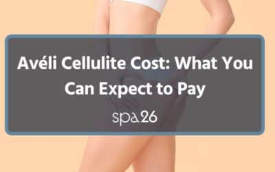Avéli Cellulite Cost: What You Can Expect to Pay
